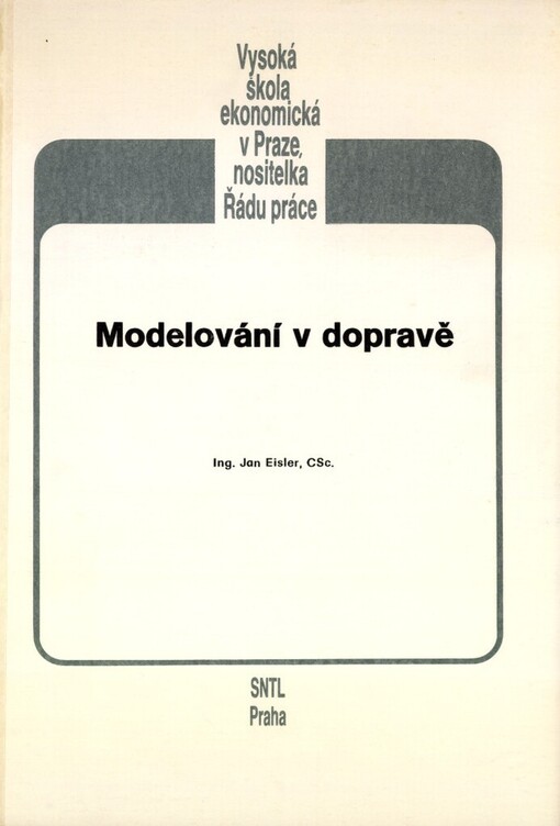 Modelování v dopravě: určeno pro posl. fak. výrobně ekon