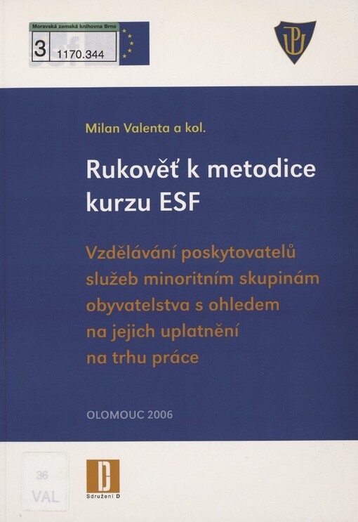 Rukověť k metodice kurzu ESF: vzdělávání poskytovatelů služeb minoritním skupinám obyvatelstva s ohledem na jejich uplatnění na trhu práce