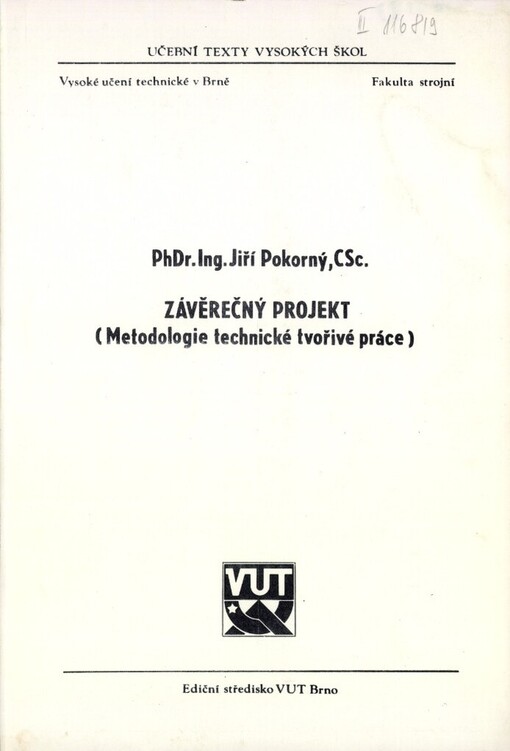 Závěrečný projekt: Metodologie techn. tvořivé práce : Určeno pro posl. fak. strojní