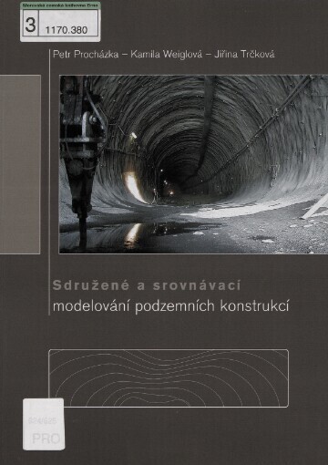 Sdružené a srovnávací modelování podzemních konstrukcí