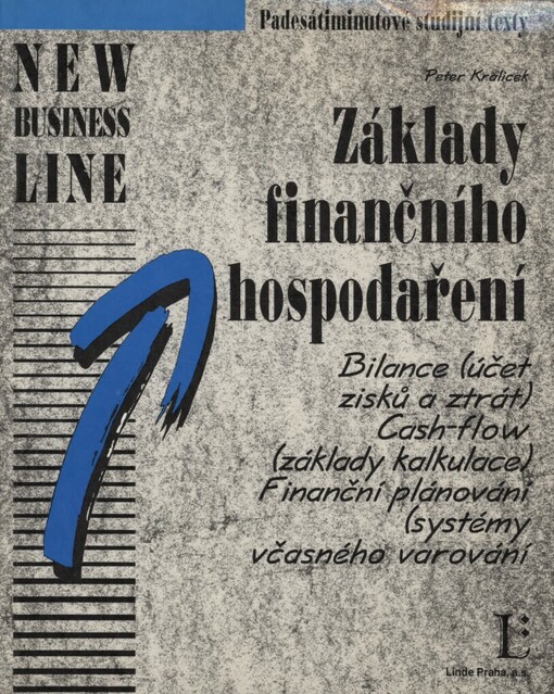 Základy finančního hospodaření :Bilance : Účet zisků a ztrát : Cash-flow : Základy kalkulace : Finanční plánování : Systémy včasného varování
