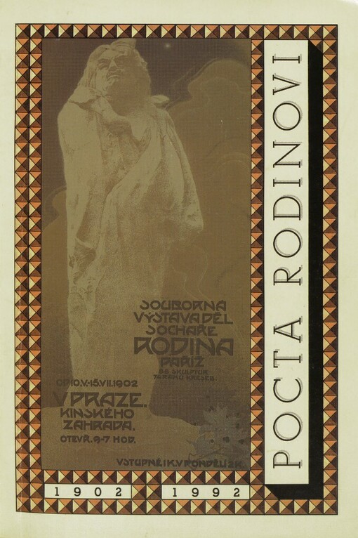 Pocta Rodinovi 1902-1992: [Staroměstská radnice, Klášter sv. Anežky české, Rudolfinum, Praha, 18. prosince 1992 - 31. ledna 1993