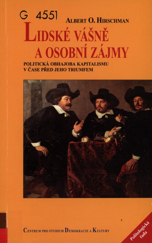 Lidské vášně a osobní zájmy: politická obhajoba kapitalismu v čase před jeho triumfem