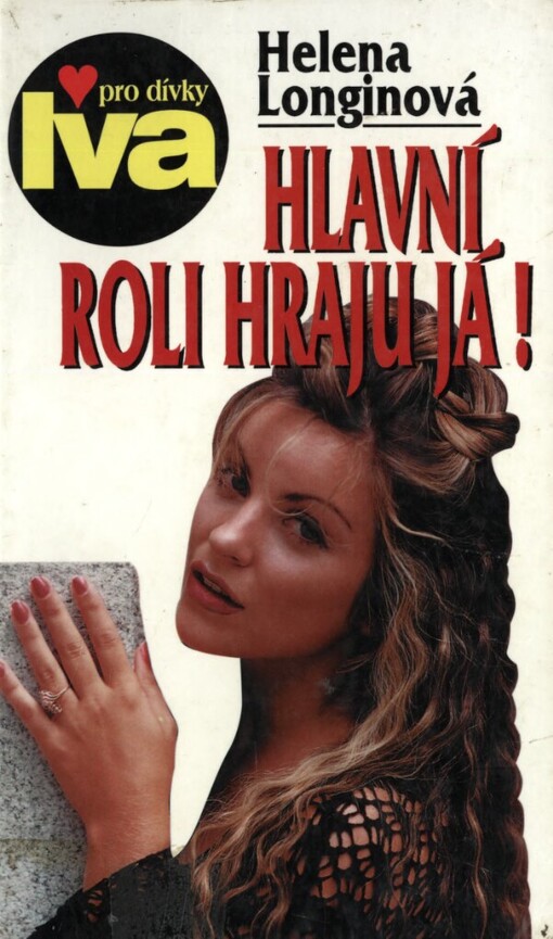 Hlavní roli hraju já!: dívčí román