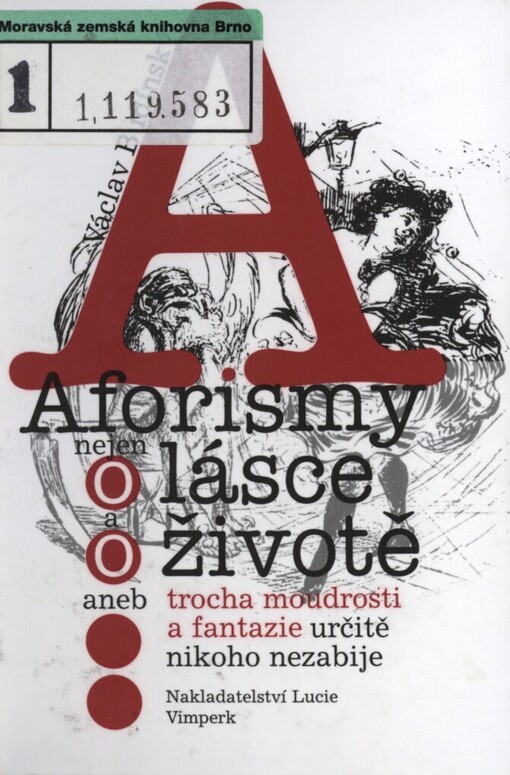 Aforismy nejen o lásce a o životě, aneb, Trocha moudrosti a fantazie určitě nikoho nezabije