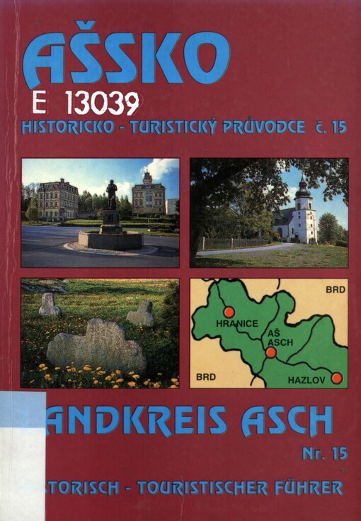 Ašsko: historicko-turistický průvdoce = Landkreis Asch : historisch-turistischer Führer