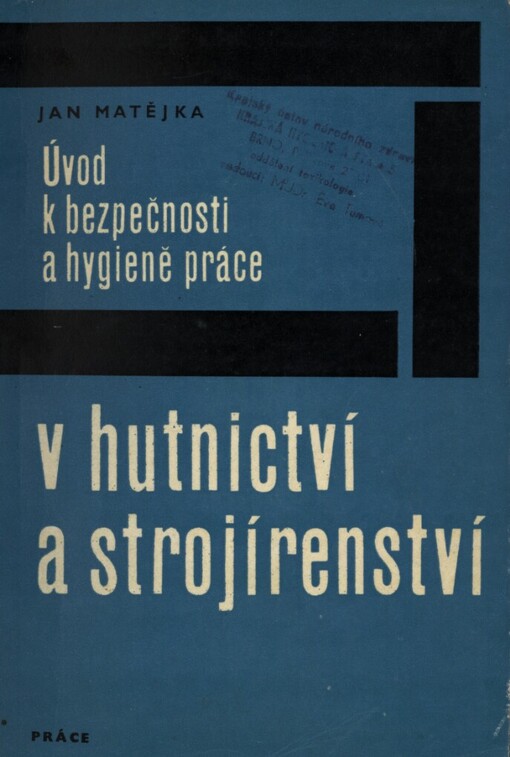 Úvod k bezpečnosti a hygieně práce v hutnictví a strojírenství