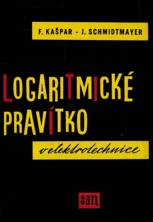 Logaritmické pravítko v elektrotechnice :Určeno pracovníkům v elektrotechnice