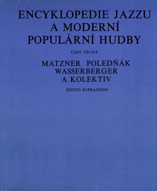 Encyklopedie jazzu a moderní populární hudby.Část věcná