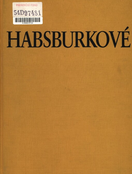 Habsburkové: historie jednoho evropského rodu