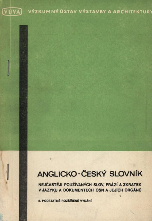 Anglicko-český slovník nejčastěji používaných slov, frází a zkratek v jazyku a dokumentech OSN a jejích orgánů
