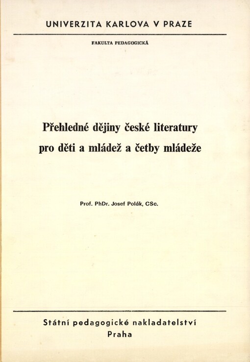 Přehledné dějiny české literatury pro děti a mládež a četby mládeže: Určeno pro posl. fak. pedagog