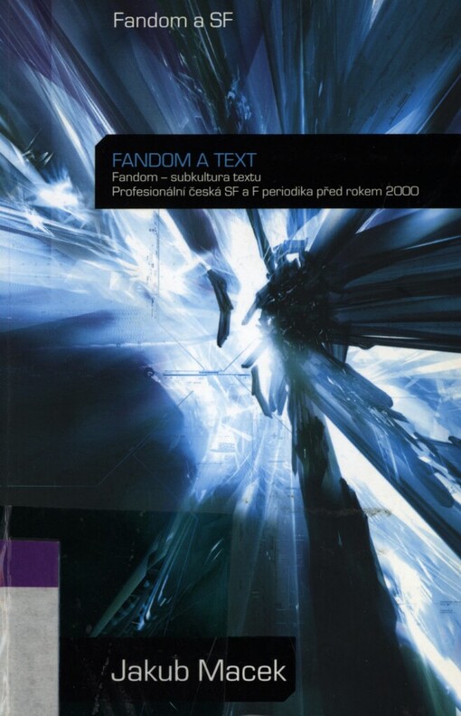 Fandom a text: fandom - subkultura textu : profesionální česká SF a F periodika před rokem 2000