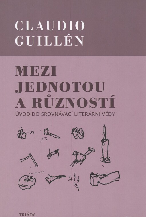 Mezi jednotou a růzností : úvod do srovnávací literární vědy