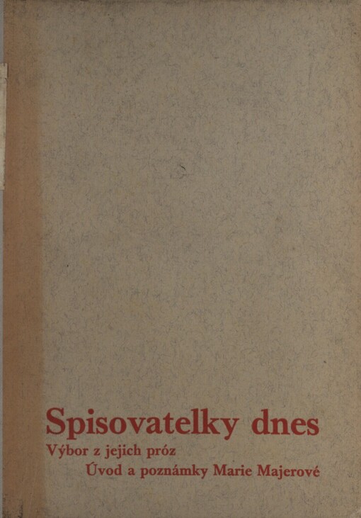 Spisovatelky dnes :výbor z jejich prós