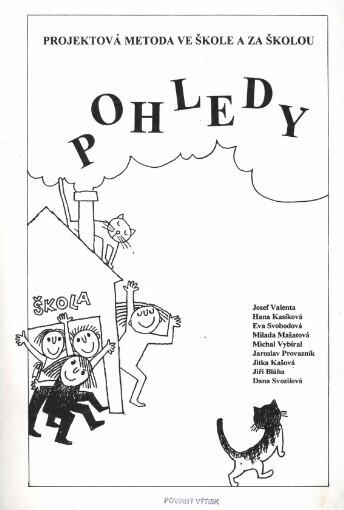 Pohledy: projektová metoda ve škole a za školou