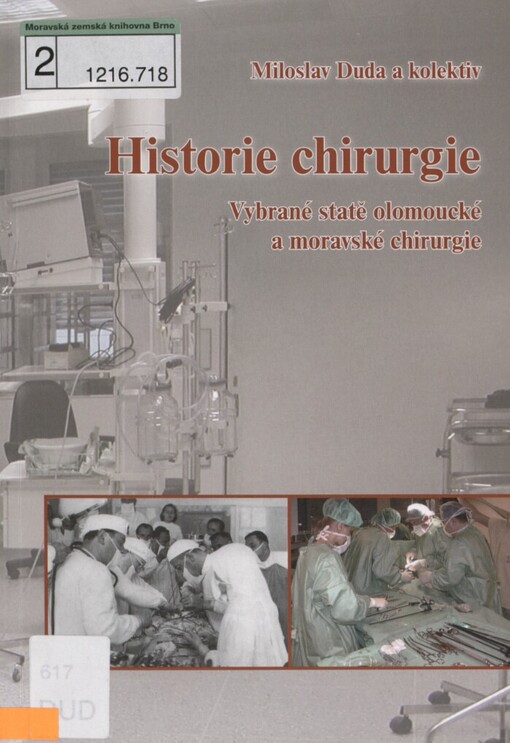 Historie chirurgie: vybrané statě olomoucké a moravské chirurgie