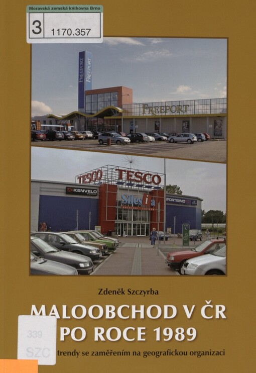 Maloobchod v ČR po roce 1989: vývoj a trendy se zaměřením na geografickou organizaci