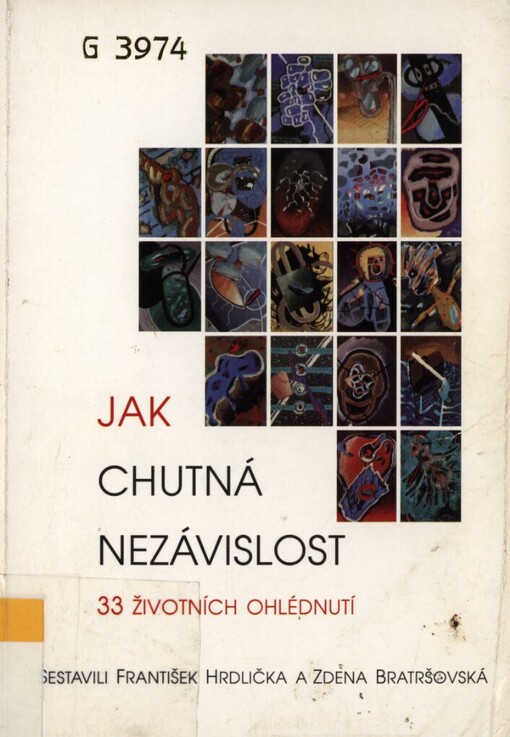 Jak chutná nezávislost: 33 životních ohlédnutí
