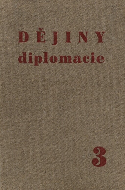 Dějiny diplomacie.Diplomacie v období přípravy druhé světové války : 1919-1939 /III,