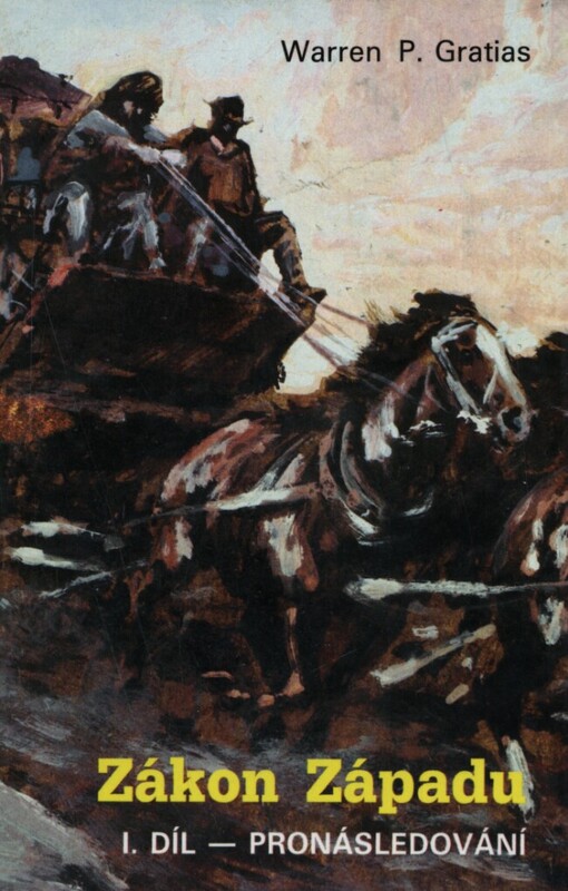Zákon Západu, [I. díl, Pronásledování]