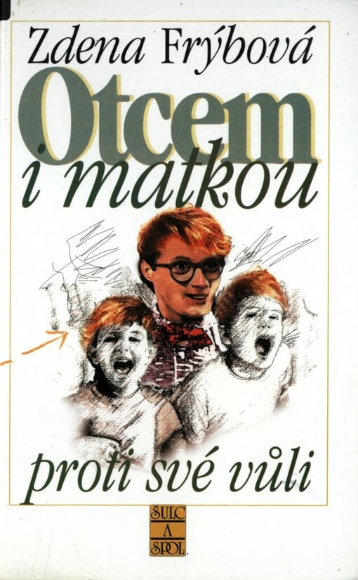 Otcem i matkou proti své vůli