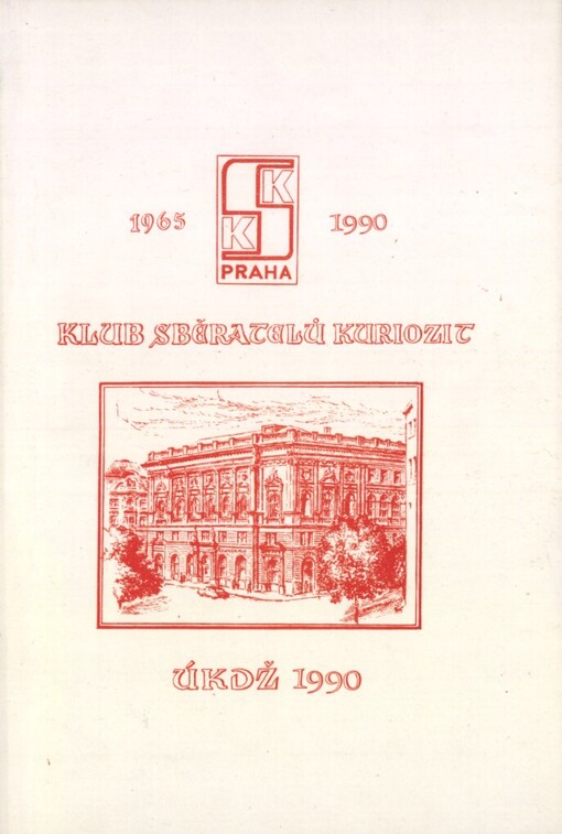 Klub sběratelů kuriozit :1965-1990 [v tir. chybně] 1980-1989