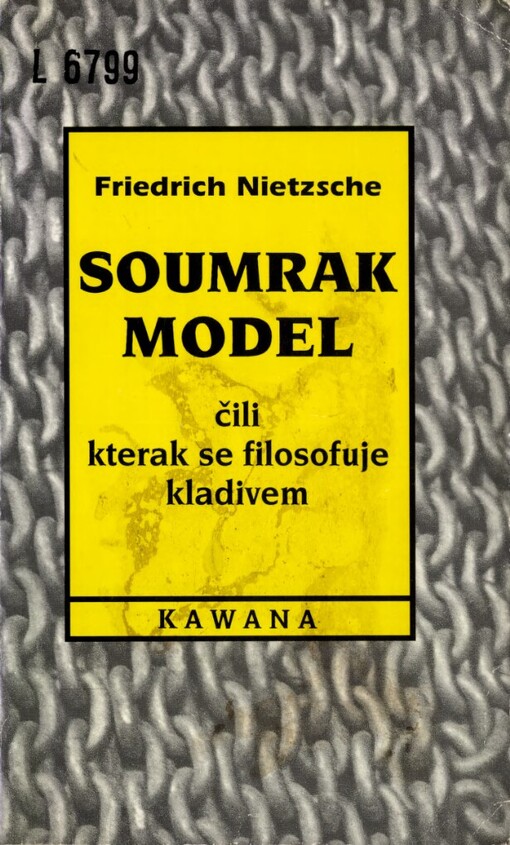 Soumrak model, čili, Kterak se filosofuje kladivem