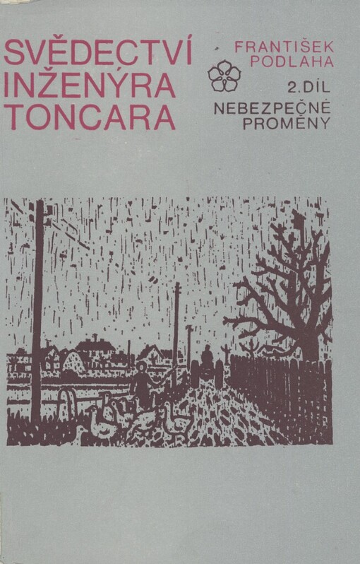 Svědectví inženýra Toncara.2. díl,Nebezpečné proměny