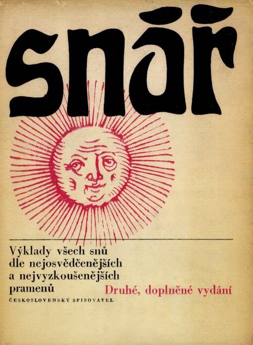 Snář: nejnovější a obrázkový egyptsko-persko-chaldejsko-český obsahující výklady všech snů dle nejosvědčenějších a nejvyzkoušenějších pramenů