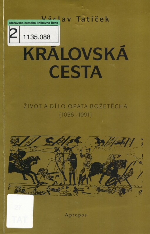 Královská cesta: život a dílo opata Božetěcha (1056-1070)