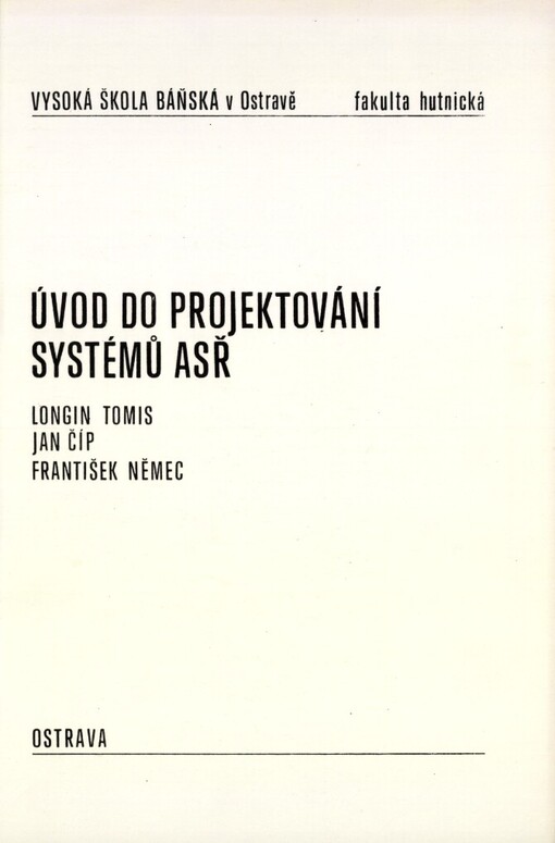 Úvod do projektování systémů ASŘ: určeno pro posl. 5. roč. hutnické fak