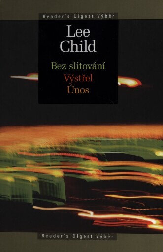 Bez slitování: Výstřel ; Únos