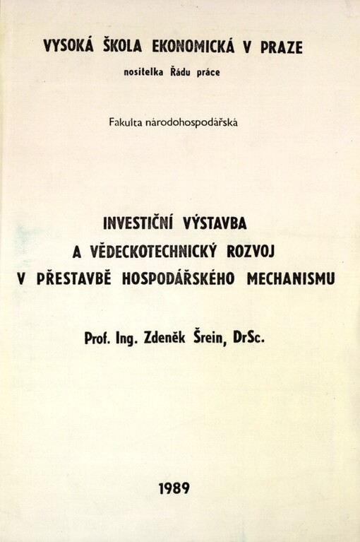Investiční výstavba a vědeckotechnický rozvoj v přestavbě hospodářského mechanismu :Určeno pro stud. fak. národohosp.