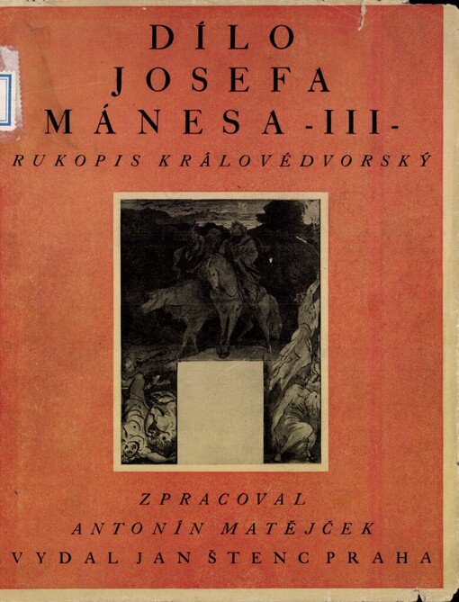 Dílo Josefa Mánesa.Svazek III,Rukopis Královédvorský