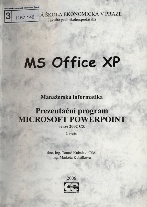 MS Office XP: manažerská informatika : prezentační program MICROSOFT POWERPOINT : verze 2002 CZ, 2. vyd.
