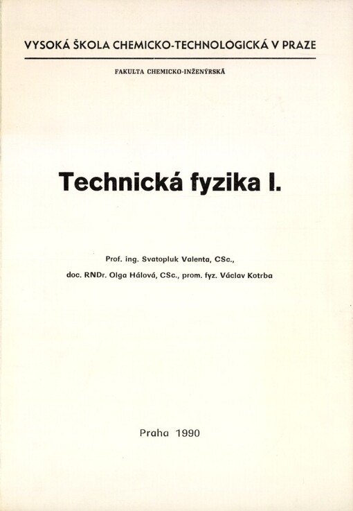 Technická fyzika I: Určeno pro posl. fak. chemicko-inž