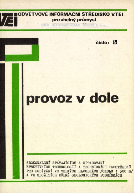 Zdokonalení stávajících a zpracování efektivních technologií a technických prostředků pro dobývání ve velkých hloubkách (okolo 1500 m) a ve složitých důlně geologických podmínkách