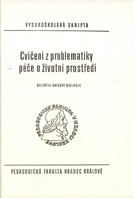 Cvičení z problematiky péče o životní prostředí: určeno posluchačům pedagogických fakult