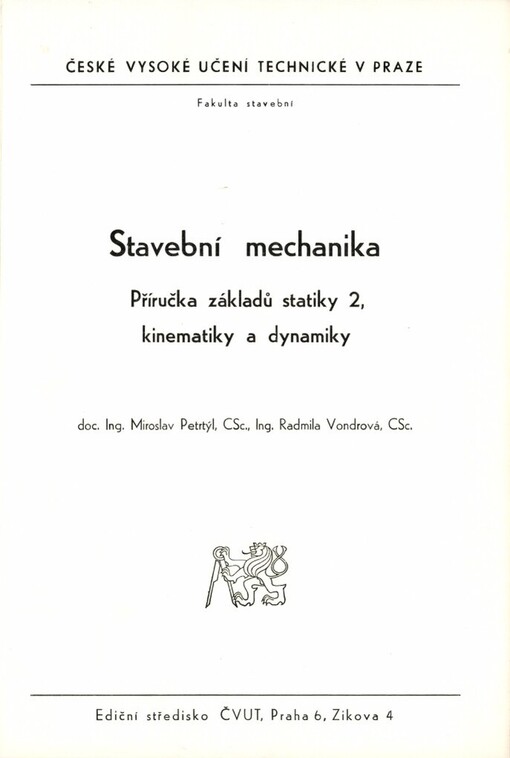 Stavební mechanika :Příručka základů statiky 2, kinematiky a dynamiky : Určeno pro stud. fak. stavební
