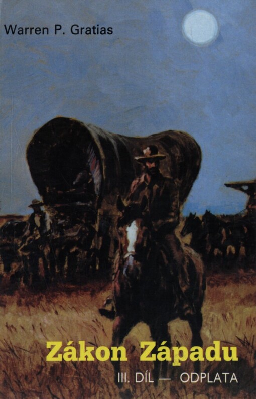 Zákon Západu, [III. díl, Odplata]