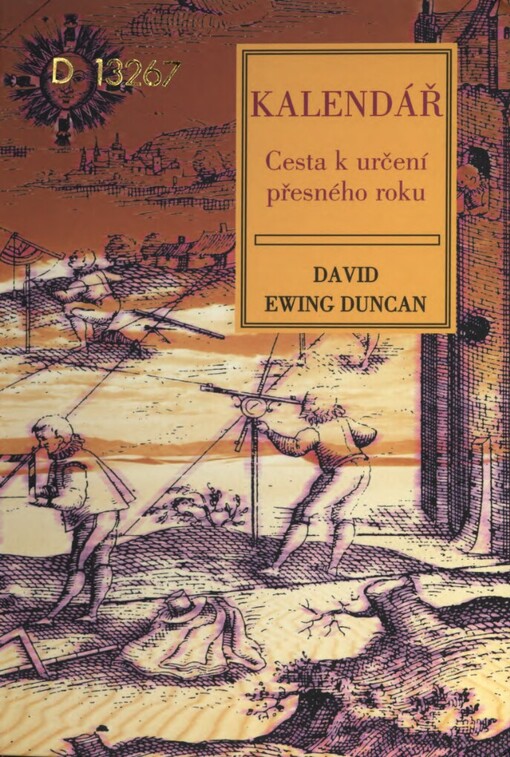 Kalendář: epický zápas lidstva o určení pravdivého a přesného roku