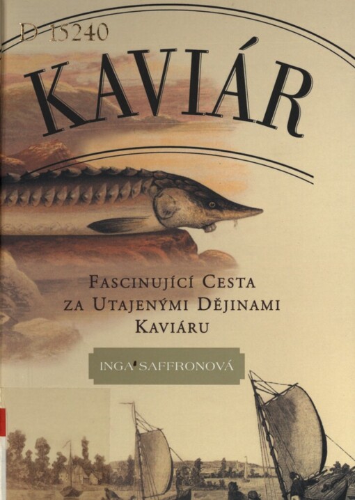 Kaviár: fascinující cesta za utajenými dějinami kaviáru