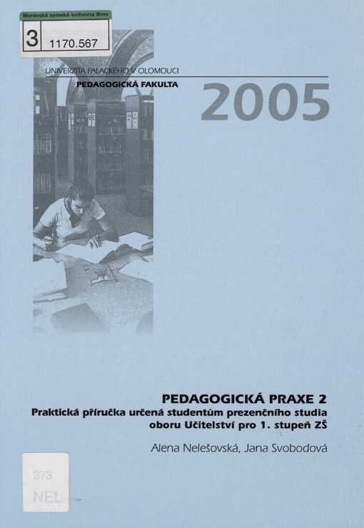 Pedagogická praxe 2: praktická příručka určená studentům prezenčního studia oboru Učitelství pro 1. stupeň ZŠ
