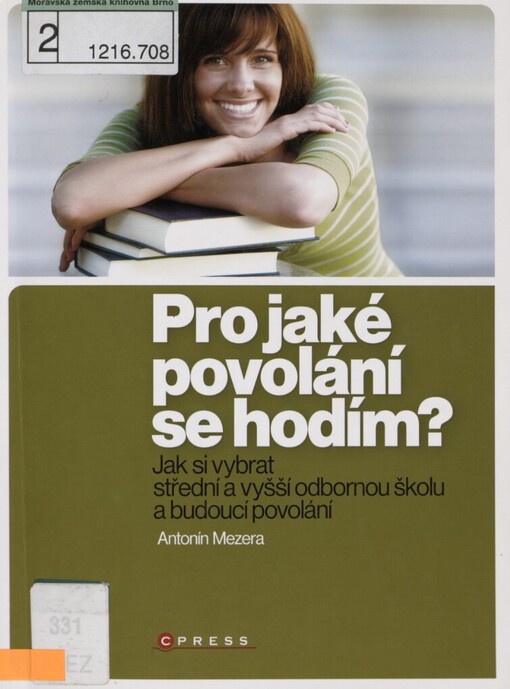 Pro jaké povolání se hodím?: jak si vybrat střední a vyšší odbornou školu a snad i budoucí povolání