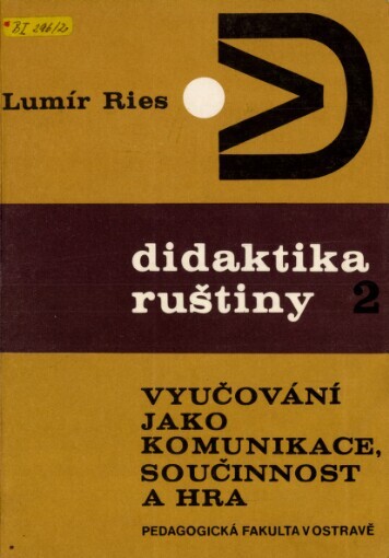 Didaktika ruštiny 2 :vyučování jako komunikace, součinnost a hra