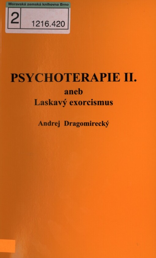 Psychoterapie II, aneb, Laskavý exorcismus