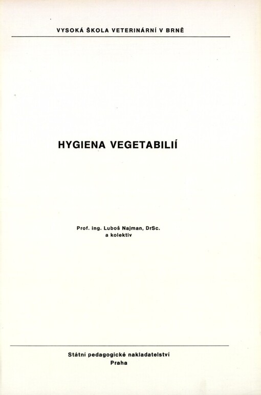 Hygiena vegetabilií: určeno pro posl. Vys. školy veterinární v Brně