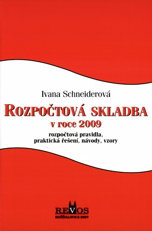 Rozpočtová skladba v roce 2009: rozpočtová pravidla, praktická řešení, návody, vzory