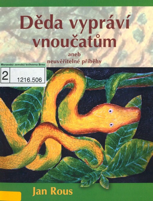 Děda vypráví vnoučatům, aneb, Neuvěřitelné příběhy